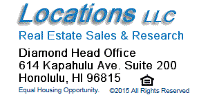  Locations LLC an independently owned and operated company and member of the Honolulu board of Realtors